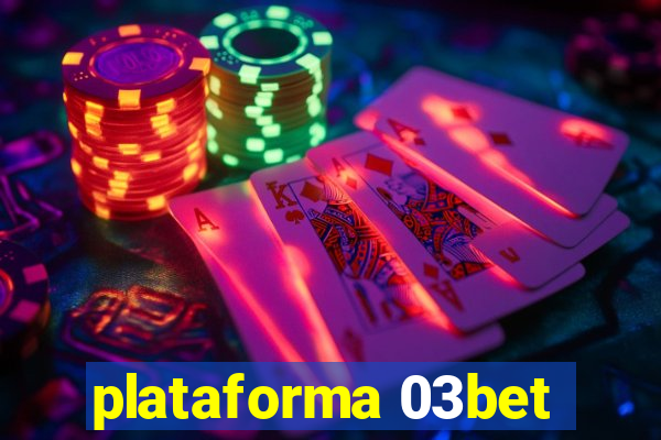 plataforma 03bet